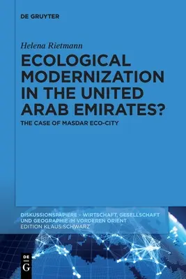 Modernizarea ecologică în Emiratele Arabe Unite? - Ecological Modernization in the United Arab Emirates?