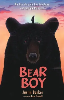 Bear Boy: Povestea adevărată a unui băiat, a doi urși și a luptei pentru a fi liberi - Bear Boy: The True Story of a Boy, Two Bears, and the Fight to Be Free