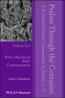 Psalms Through the Centuries, Volumul 2: Un comentariu istoric de receptare asupra Psalmilor 1 - 72 - Psalms Through the Centuries, Volume 2: A Reception History Commentary on Psalms 1 - 72
