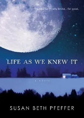 Viața așa cum o știam, 1 - Life as We Knew It, 1