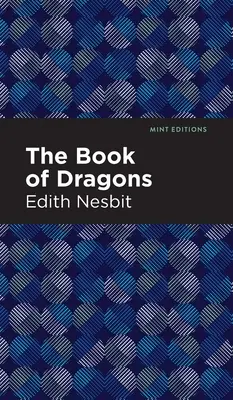 Cartea dragonilor (The Book of Dragons) - The Book of Dragons