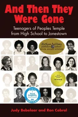 And Then They Were Gone: Adolescenții de la Peoples Temple de la liceu la Jonestown - And Then They Were Gone: Teenagers of Peoples Temple from High School to Jonestown