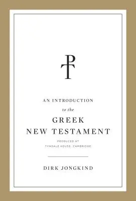 O introducere în Noul Testament grecesc, produsă la Tyndale House, Cambridge - An Introduction to the Greek New Testament, Produced at Tyndale House, Cambridge