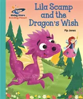 Reading Planet - Lila Scamp and the Dragon's Wish - Turcoaz: Galaxy - Reading Planet - Lila Scamp and the Dragon's Wish - Turquoise: Galaxy