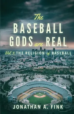 Zeii baseball-ului sunt reali: Religia baseball-ului - The Baseball Gods are Real: The Religion of Baseball