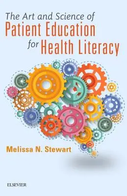 Arta și știința educației pacientului pentru alfabetizarea în domeniul sănătății - The Art and Science of Patient Education for Health Literacy