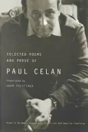 Poezii și proză selectate de Paul Celan - Selected Poems and Prose of Paul Celan