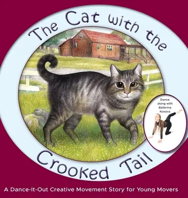 Pisica cu coada strâmbă: O poveste de mișcare creativă Dance-It-Out pentru tineri mișcători - The Cat with the Crooked Tail: A Dance-It-Out Creative Movement Story for Young Movers