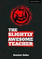 Profesorul Slightly Awesome - Slightly Awesome Teacher