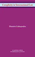 Complicitatea în dreptul internațional (W. B. Sheridan Law Books) - Complicity in International Law (W. B. Sheridan Law Books)