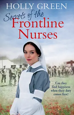 Secretele infirmierelor din prima linie: O saga istorică captivantă și emoționantă pe timp de război - Secrets of the Frontline Nurses: A Gripping and Moving Historical Wartime Saga