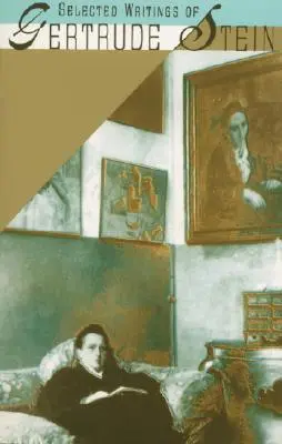 Scrieri selectate de Gertrude Stein - Selected Writings of Gertrude Stein