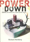 Powerdown - Opțiuni și acțiuni pentru o societate post-carbon - Powerdown - Options and Actions for a Post-carbon Society