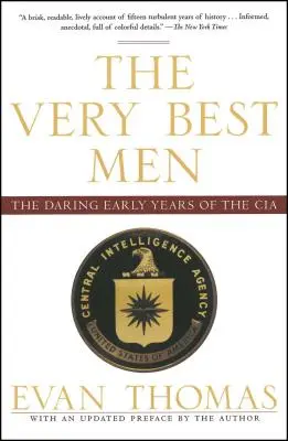 The Very Best Men: The Daring Early Years of the CIA (Primii ani îndrăzneți ai CIA) - The Very Best Men: The Daring Early Years of the CIA