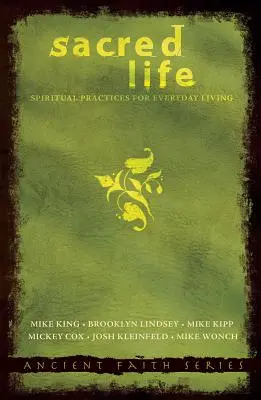Viața sacră: Practici spirituale pentru viața de zi cu zi - Sacred Life: Spiritual Practices for Everyday Living
