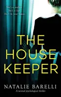 The Housekeeper: Un thriller psihologic întortocheat - The Housekeeper: A twisted psychological thriller