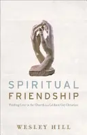 Prietenie spirituală: Găsirea iubirii în Biserică ca homosexual creștin celibatar - Spiritual Friendship: Finding Love in the Church as a Celibate Gay Christian