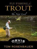Fly Fishing for Trout: The Next Level