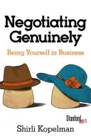 Negocierea autentică: A fi tu însuți în afaceri - Negotiating Genuinely: Being Yourself in Business