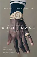 Autobiografia lui Gucci Mane - The Autobiography of Gucci Mane