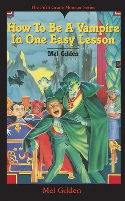 Cum Să Fii Un Vampir Într-o Lecție Ușoară: Ce E Mai Rău Decât Stevie Brickwald, Bătăușul Stevie Brickwald, Vampirul! - How To Be A Vampire in One Easy Lesson: What's Worse Than Stevie Brickwald, the Bully Stevie Brickwald, the Vampire!