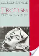 Erotismul: Moarte și senzualitate - Erotism: Death and Sensuality