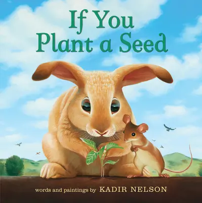 Dacă plantezi o sămânță - If You Plant a Seed