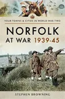 Norfolk în război 1939-1945 - Norfolk at War 1939-45