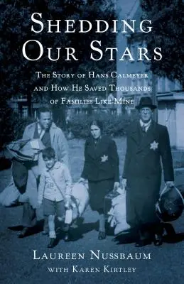 Shedding Our Stars: Povestea lui Hans Calmeyer și cum a salvat mii de familii ca a mea - Shedding Our Stars: The Story of Hans Calmeyer and How He Saved Thousands of Families Like Mine