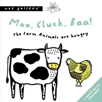 Moo, Cluck, Baa! Animalele de la fermă sunt înfometate - O carte cu sunete - Moo, Cluck, Baa! The Farm Animals Are Hungry - A Book with Sounds