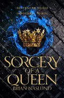 Vrăjitoria unei regine - Sorcery of a Queen