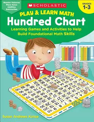Play & Learn Math: Hundred Chart: Jocuri și activități de învățare pentru a ajuta la dezvoltarea abilităților matematice fundamentale - Play & Learn Math: Hundred Chart: Learning Games and Activities to Help Build Foundational Math Skills