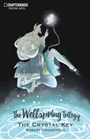 Trilogia Wellspring: Cheia de cristal - The Wellspring Trilogy: The Crystal Key