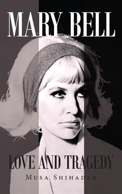Mary Bell: Dragoste și tragedie - Mary Bell: Love And Tragedy