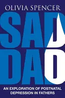 Tată trist: O explorare a depresiei postnatale la tați - Sad Dad: An Exploration of Postnatal Depression in Fathers