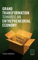 Marea transformare în economie antreprenorială: Explorarea vidului - Grand Transformation to Entrepreneurial Economy: Exploring the Void