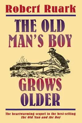 Băiatul bătrânului îmbătrânește (The Old Man's Boy Grows Older) - The Old Man's Boy Grows Older