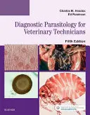 Parazitologie de diagnostic pentru tehnicienii veterinari - Diagnostic Parasitology for Veterinary Technicians