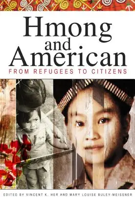 Hmong și americani: De la refugiați la cetățeni - Hmong and American: From Refugees to Citizens
