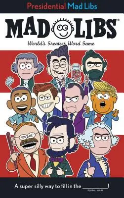 Mad Libs prezidențiale - Presidential Mad Libs