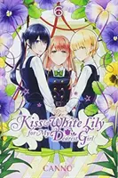 Sărut și crin alb pentru draga mea fată, vol. 6 - Kiss and White Lily for My Dearest Girl, Vol. 6