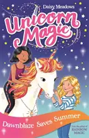 Magia unicornului: Dawnblaze salvează vara - Seria 1 Cartea 1 - Unicorn Magic: Dawnblaze Saves Summer - Series 1 Book 1