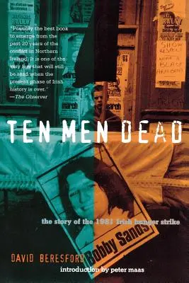Zece oameni morți: povestea grevei foamei din Irlanda din 1981 (Ten Men Dead: The Story of the 1981 Irish Hunger Strike) - Ten Men Dead: The Story of the 1981 Irish Hunger Strike