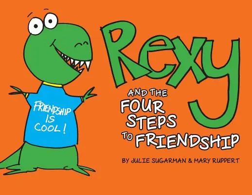 Rexy și cei patru pași către prietenie - Rexy and the Four Steps to Friendship