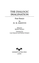 Imaginația dialogică: Patru eseuri - The Dialogic Imagination: Four Essays