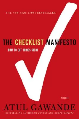 Manifestul listei de verificare: Cum să faci lucrurile cum trebuie - The Checklist Manifesto: How to Get Things Right