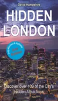 Londra ascunsă: Descoperiți comorile ascunse ale orașului în afara traseului bătut - Hidden London: Discover the City's Hidden Treasures Off the Beaten Track