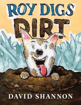 Roy sapă pământul - Roy Digs Dirt