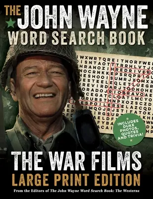 The John Wayne Word Search Book - The War Films Large Print Edition: Include fotografii Duke, citate și trivia - The John Wayne Word Search Book - The War Films Large Print Edition: Includes Duke Photos, Quotes and Trivia