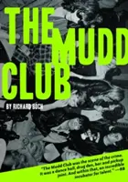 Clubul Mudd - The Mudd Club